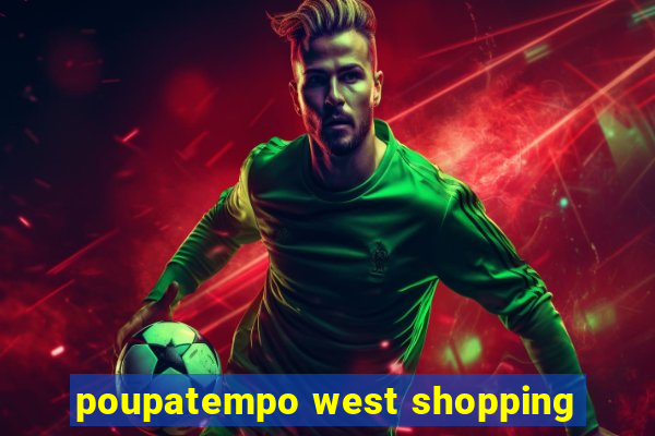 poupatempo west shopping